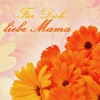Für Dich, Liebe Mama