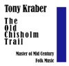The Old Chishom Trail: Master of Mid Century Folk Music