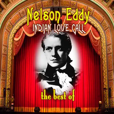 Indian Love Call - the Best Of - Nelson Eddy