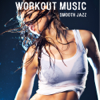 Workout Music - Smooth Jazz Workout Music Club