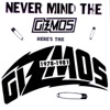 Never Mind the Gizmos Here's the Gizmos (1978-1981)