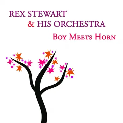 Boy Meets Horn - Rex Stewart Boy Meets Horn - Rex Stewart