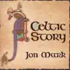 Stream & download Mark, Jon: Celtic Story