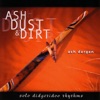 Ash Dust & Dirt, 2006