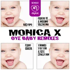 Oye Baby (Remixes) - EP by Monica X album reviews, ratings, credits