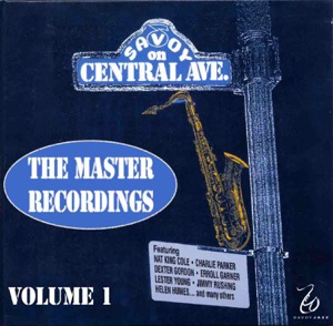 Savoy On Central Ave. - The Master Recordings, Vol. 1