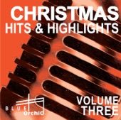 Christmas Hits and Highlights, Vol. 3, 2007