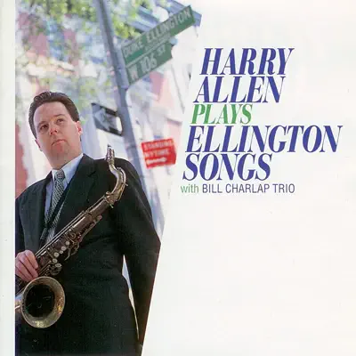 Harry Allen Plays Ellington Songs - Harry Allen