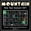 Official Live Mountain Bootleg Series, Vol. 14: New Year Concert 1971