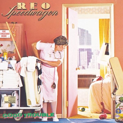 Good Trouble - Reo Speedwagon