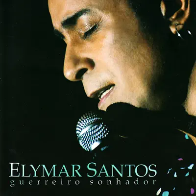 Guerreiro Sonhador - Elymar Santos