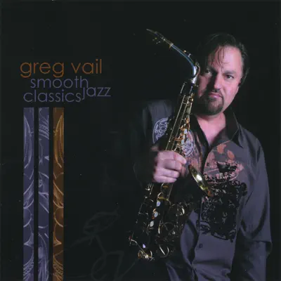 Smooth Jazz Classics - Greg Vail