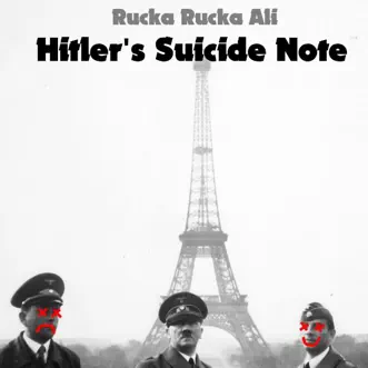 Hitler's Suicide Note by Rucka Rucka Ali song reviws