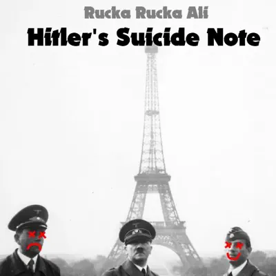 Hitler's Suicide Note - Single - Rucka Rucka Ali
