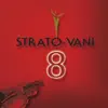 Stream & download Strato-Vani 8