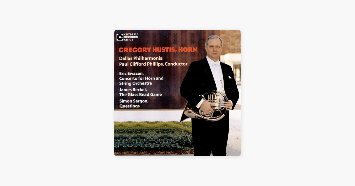 Horn Concertos Gregory Hustis Horn By Gregory Hustis Dallas Philharmonia Paul Clifford Phillips On Apple Music horn concertos gregory hustis horn by gregory hustis dallas philharmonia paul clifford phillips on apple music