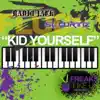 Stream & download Kid Yourself