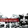 Hearne: Katrina Ballads album lyrics, reviews, download