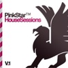 PinkStar House Sessions Vol. 1, 2007