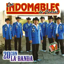 20 Con la Banda - Los Indomables de Cedral 20 Con la Banda - Los Indomables de Cedral