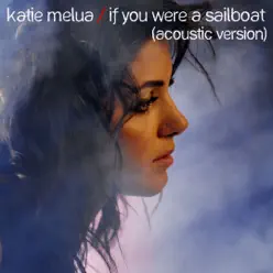 If You Were a Sailboat (Acoustic Version) - Single - Katie Melua