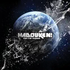 For the Masses - Hadouken!