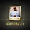 Institutionalized Vol. 2 album lyrics, reviews, download