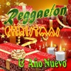 Reggaeton, Christmas & An'o Nuevo