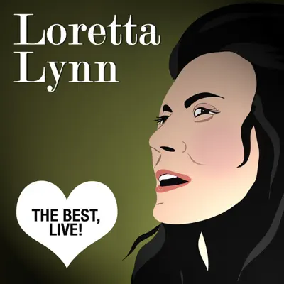 The Best, Live! (Live) - Loretta Lynn
