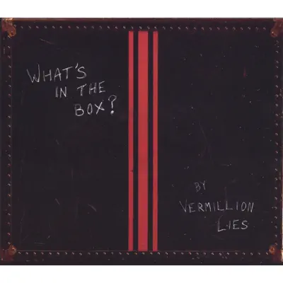 What's In the Box - Vermillion Lies What's In the Box - Vermillion Lies