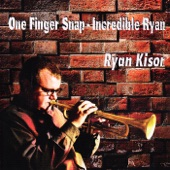 One Finger Snap by Ryan Kisor