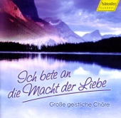 Ich bete an die Macht der Liebe