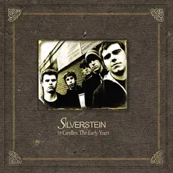 18 Candles: The Early Years - Silverstein