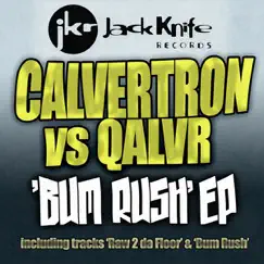 Bum Rush EP by Calvertron album reviews, ratings, credits