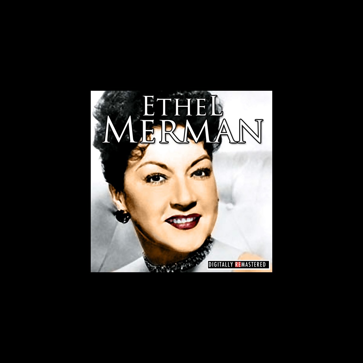 エセル マーマンの Classic Years Of Ethel Merman をapple Musicで