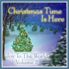 Christmas Time Is Here: Joy To the World Vol. 2