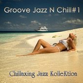 Groove Jazz n Chill #1 artwork