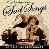 Old Fashioned Sad Songs - 60 Original Recordings (Remastered) artwork
