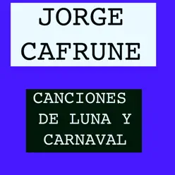 Canciones de Luna y Carnaval - Jorge Cafrune