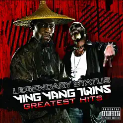 Legendary Status: Ying Yang Twins Greatest Hits - Ying Yang Twins
