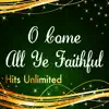 O Come All Ye Faithful - Single album lyrics, reviews, download