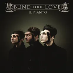 Il pianto - Blind Fool Love