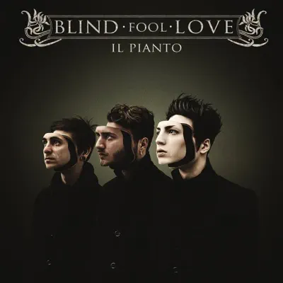 Il pianto - Blind Fool Love Il pianto - Blind Fool Love