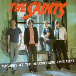 Cabaret At the Roundhouse, Live 1977 by The Saints album reviews, ratings, credits