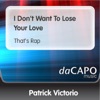 I Don't Want to Lose Your Love (That's Rap) - Single