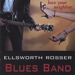 Ellsworth Rosser Blues Band - By the Blue Fountain