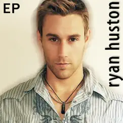 Love You Forever - EP by Ryan Huston album reviews, ratings, credits