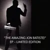 The Amazing Jon Batiste! - EP album lyrics, reviews, download