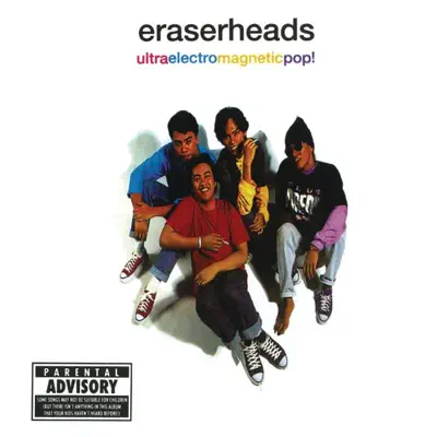 Ultraelectromagneticpop! - Eraserheads Ultraelectromagneticpop! - Eraserheads