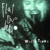 Flat Duo Jets - Cool Boys